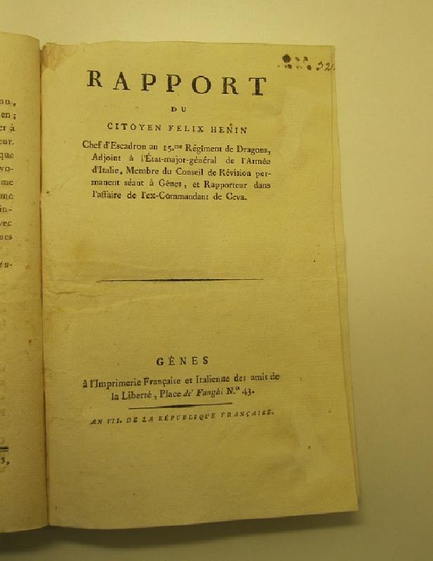 Rapport du citoyen Felix Henin chef d'Escadron au 15me Regiment de Dragons, Adjont à l'Etat-Major-general de l'Armee d'Italie